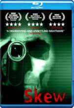 Смотреть онлайн фильм Искажение / Skew (2011)-Добавлено HDRip качество  Бесплатно в хорошем качестве