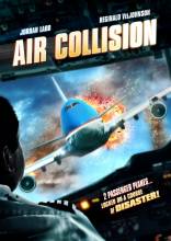 Смотреть онлайн Воздушное столкновение / Опасный рейс / Air Collision (2012) - HD 720p качество бесплатно  онлайн