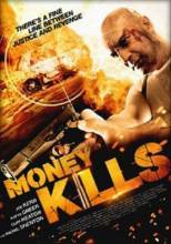 Смотреть онлайн Смертельные деньги / Money Kills (2012) - HDRip качество бесплатно  онлайн