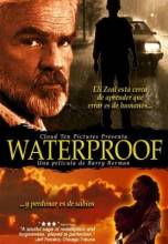 Смотреть онлайн фильм Очищение / Waterproof (2000)-Добавлено HDRip качество  Бесплатно в хорошем качестве