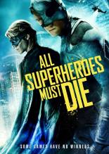 Смотреть онлайн Все супергерои должны погибнуть / All Superheroes Must Die / Vs (2011) - HD 720p качество бесплатно  онлайн