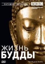 Смотреть онлайн фильм BBC: Жизнь Будды / The Life of Buddha (2003)-Добавлено HD 720p качество  Бесплатно в хорошем качестве