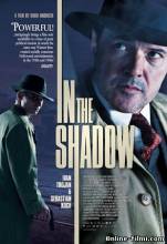 Смотреть онлайн фильм В тени / In the Shadow / Ve stinu (2012)-Добавлено HD 720p качество  Бесплатно в хорошем качестве