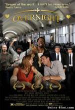 Смотреть онлайн Накануне вечером / Ночной перелет / Overnight (2012) - HD 720p качество бесплатно  онлайн